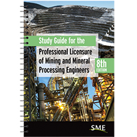 8th Edition of SME’s Study Guide for the Professional Licensure of Mining and Mineral Processing Engineers